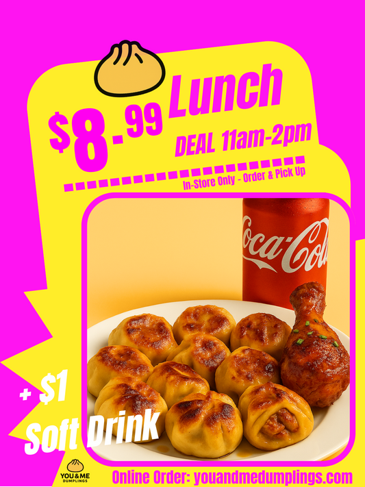 You & Me Dumplings Lunch Deal $8.99 (11AM-2PM)
